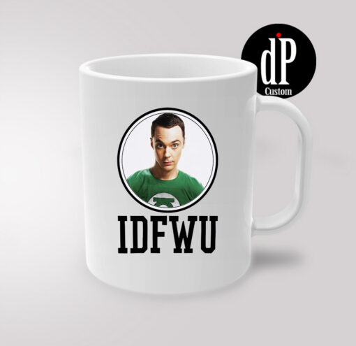 Bazinga IDFWU Sheldon Coffee Mug 11oz