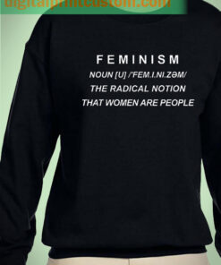 Feminism Definition The Radical Notion Sweatshirt