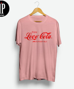Enjoy Love Cola Love Positively T-Shirt