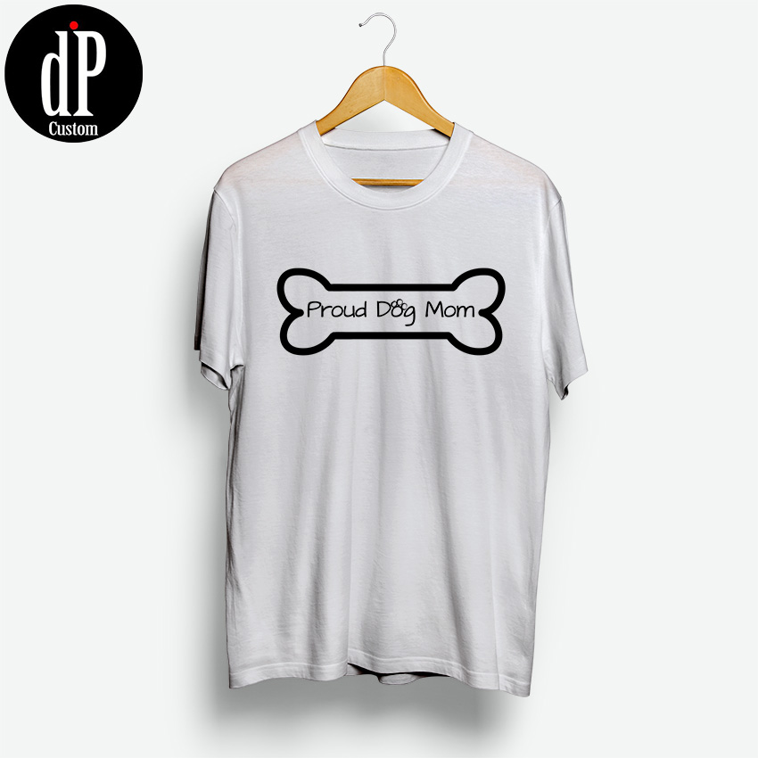 Proud Dog Mom T Shirt | Design By Digitalprintcustom.