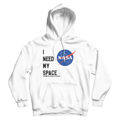 I Need My Space Kennedy Space Center Nasa Hoodie