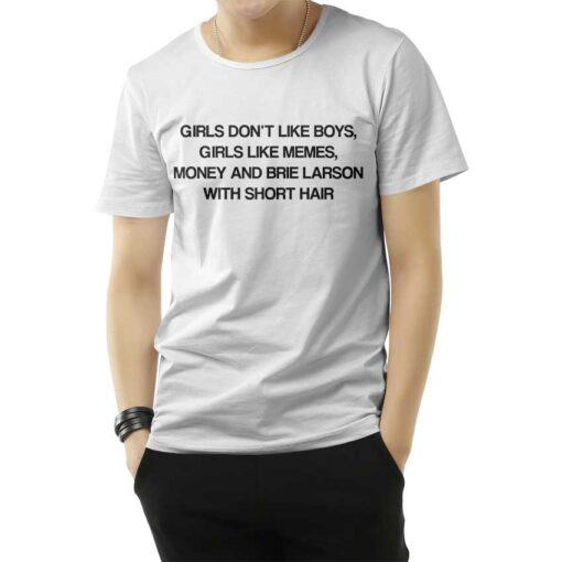 Girls Don't Like Boys Girls Like Memes And Money T-Shirt