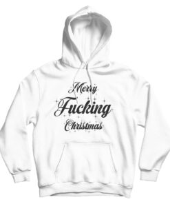 Merry Fucking Christmas Funny Quote Hoodie