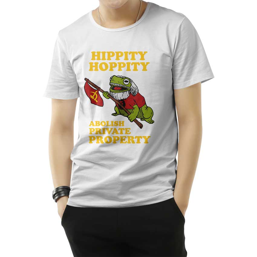 Hippity Hoppity Abolish Private Property T-Shirt For Men's And Women's