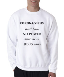 Coronavirus Outbreak Rebukal Prayer Sweatshirt