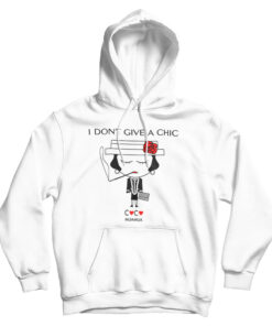 I Don't Give A Chic Hoodie