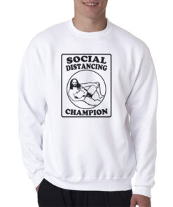 Creepy Speedo Guy Social Distancing Champion Sweatshirt