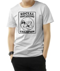 Creepy Speedo Guy Social Distancing Champion T-Shirt