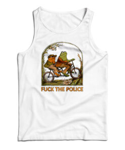 Frog and Toad Fuck The Police Tank Top