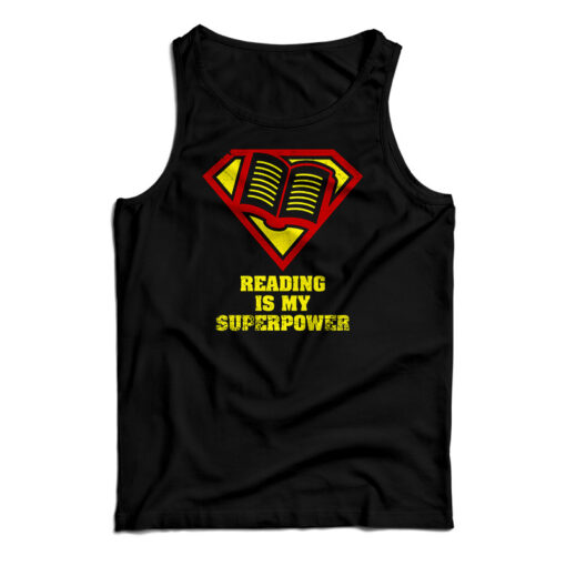Reading Is My Superpower Tank Top