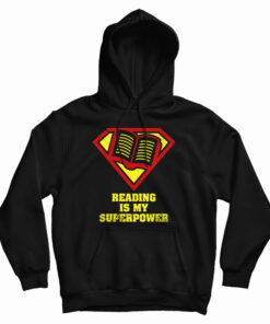 Reading Is My Superpower Hoodie