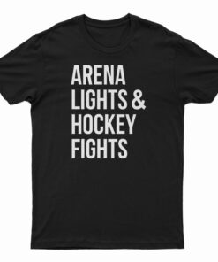 Arena Lights And Hockey Fights T-Shirt
