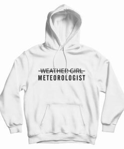 Wheather Girl Meteorologist Hoodie