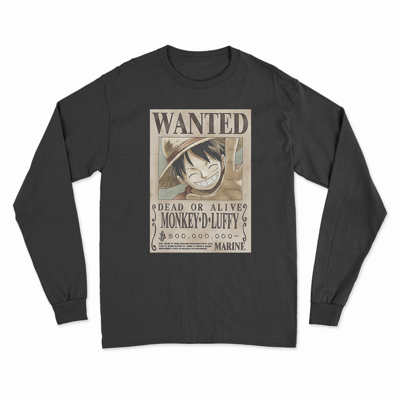 WANTED Dead Or Alive Monkey D. Luffy Long Sleeve T-Shirt For UNISEX