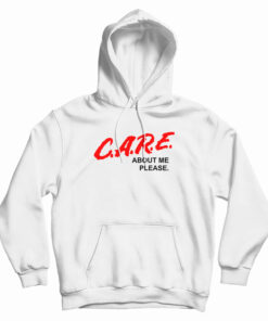 C.A.R.E. About Me Please DARE Parody Hoodie