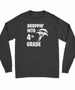 Droppin Into 4th Grade Long Sleeve T-Shirt