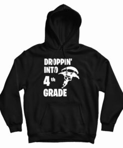 Droppin Into 4th Grade Hoodie