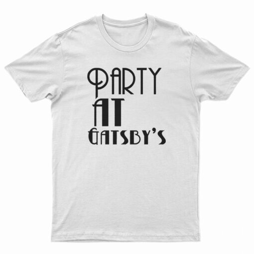 Party At Gatsby’s T-Shirt