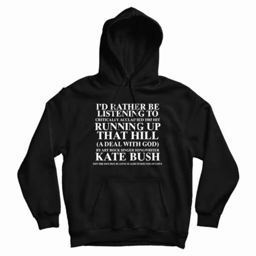 I'd Rather Be Listening To Critically Acclaimed 1985 Hit Hoodie