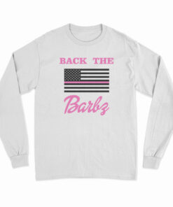 Back The Barbs Long Sleeve T-Shirt