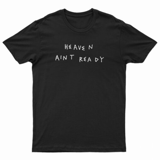Becky G Heaven Ain't Ready T-Shirt