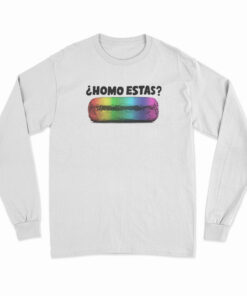 Chipotle 2019 Pride Homo Estas Long Sleeve T-Shirt