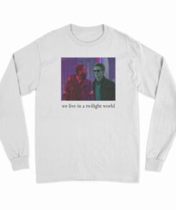 We Live In A Twilight World Long Sleeve T-Shirt