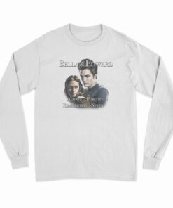 Bella And Edward Always Forgotten Remembered Never Long Sleeve T-Shirt