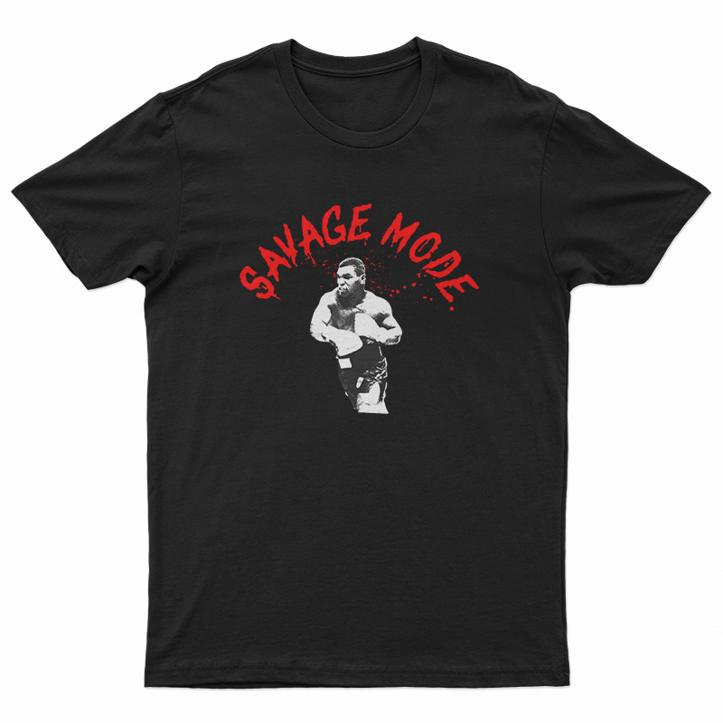Mike Tyson Savage Mode T-Shirt For UNISEX - Digitalprintcustom.com
