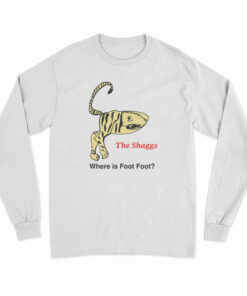 The Shaggs Where Is Foot Foot Long Sleeve T-Shirt