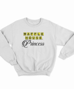 Waffle House Princess Sweatshirt