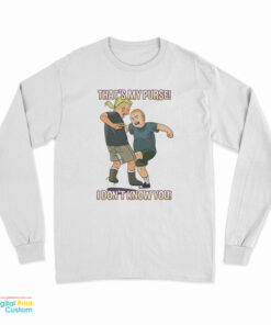 Bobby Hill That’s My Purse King Of The Hill Long Sleeve T-Shirt