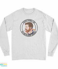 Everything I Do Is For Claude Giroux Long Sleeve T-Shirt