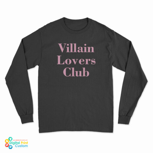 Villain Lovers Club Long Sleeve T-Shirt