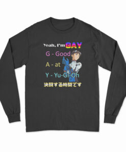 Yeah I'm Gay Good At Yu-Gi-Oh Long Sleeve T-Shirt