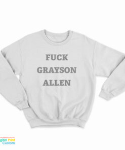 Fuck Grayson Allen Sweatshirt