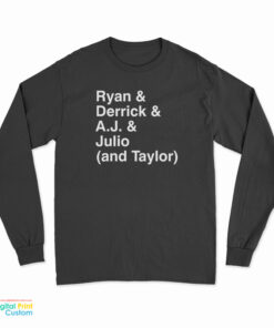 Ryan Derrick Aj Julio And Taylor Long Sleeve T-Shirt