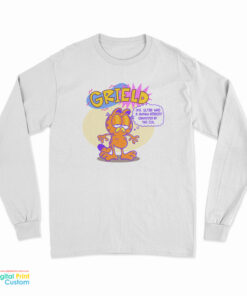 Grield Garfield Funny Long Sleeve T-Shirt