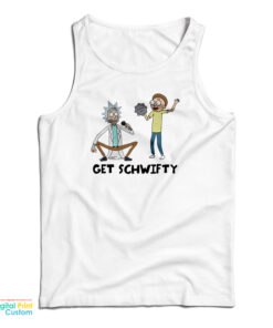 Get SCHWIFTY Rick And Morty Funny Tank Top