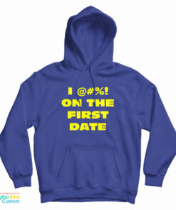 The Fatties I Fuck On The First Date Hoodie