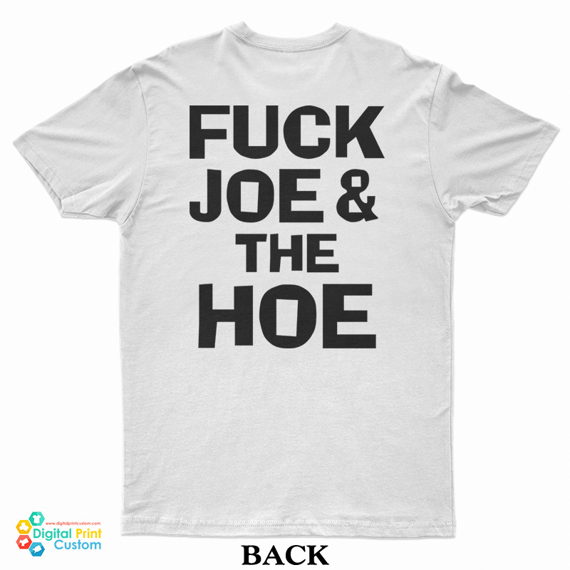 Biden Suck Kamala Swallows Fuck Joe And The Hoe T Shirt
