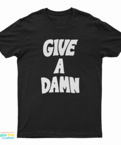 Give A Damn Alex Turner T-Shirt