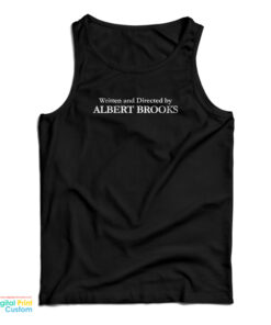 Written And Directed By Albert Brooks Tank Top