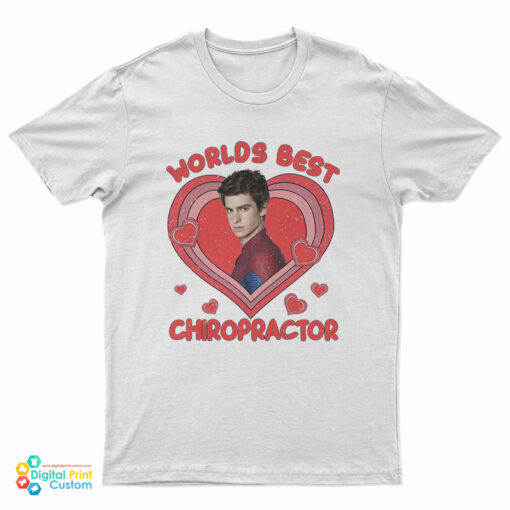 Andrew Garfield World Best Chiropractor T-Shirt