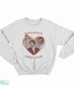 Therapists Hate Them Gracie Abrams Taylor Swift And Harry Styles Sweatshirt