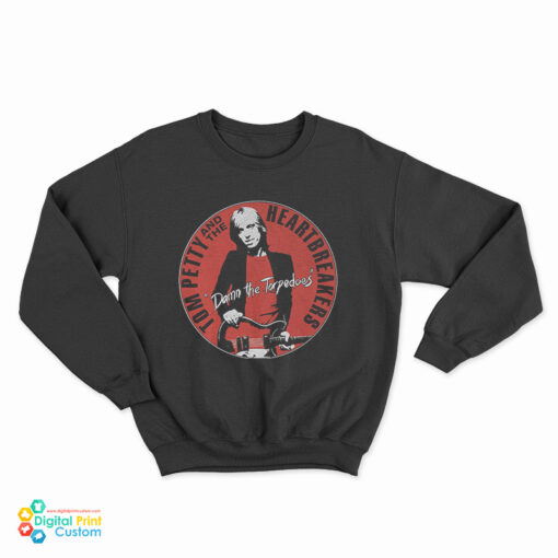 Tom Petty And The Heartbreakers Damn The Torpedoes Sweatshirt