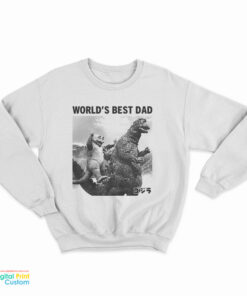 World's Best Dad Godzilla Sweatshirt