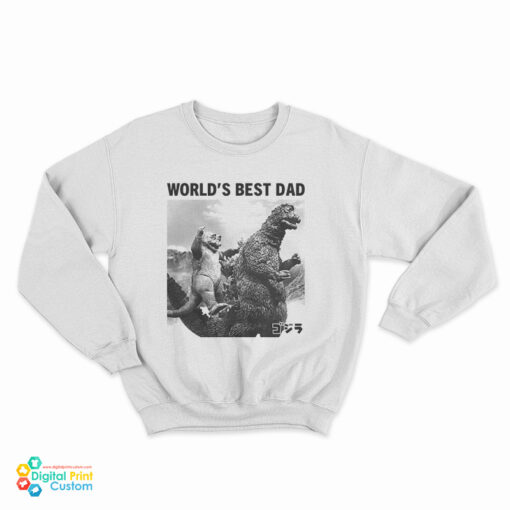World's Best Dad Godzilla Sweatshirt