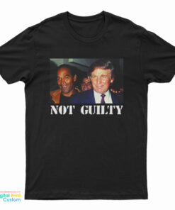 Donald Trump OJ Simpson Not Guilty T-Shirt