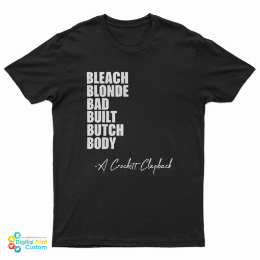 Bleach Blonde Bad Built Botched Body T-Shirt